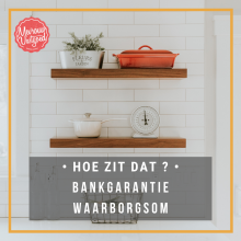 hoe zit dat bankgarantie